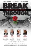Break Through Featuring Milos Kovac: Powerful Stories from Global Authorities That Are Guaranteed to Equip Anyone for Real Life Breakthroughs (en Inglés)