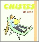 Chistes De Lepe (Los libros del buen humor)