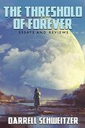 The Threshold of Forever: Essays and Reviews (en Inglés)