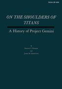On the Shoulders of Titans: A History of Project Gemini (en Inglés)