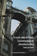 Un rostro cálido del Estado. Socioantropología del clientelismo político