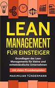 Lean Management für Einsteiger: Grundlagen des Lean Managements für Kleine und Mittelständische Unternehmen - mit Vielen Praxisbeispielen (en Alemán)