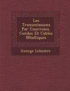 Les Transmissions Par Courroies, Cordes Et Cables M Talliques (en Francés)
