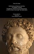 Stoic six Pack: Meditations of Marcus Aurelius the Golden Sayings Fragments and Discourses of Epictetus Letters From a Stoic and the Enchiridion