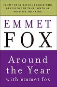 around the year with emmet fox,a book of daily readings
