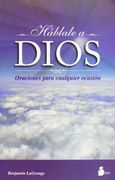 Hablale a Dios Oraciones Para Cualquier Ocasion