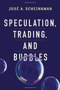 Speculation, Trading, and Bubbles (Kenneth J. Arrow Lecture Series)