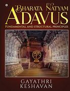 Bharata Natyam Adavus: Fundamental and Structural Principles (en Inglés)