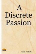 A Discrete Passion - Nichols, James Richard - James Richard Nichols