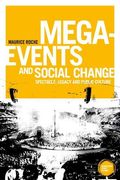 Mega-Events and Social Change: Spectacle, Legacy and Public Culture (Globalizing Sport Studies) (en Inglés)