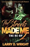 The Streets Made Me 2 (en Inglés)