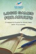 Logic Games for Adults Crossword Puzzle for Brain Help (with 70 puzzles!) (en Inglés)