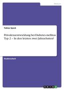 Prävalenzentwicklung bei Diabetes mellitus Typ 2 - In den letzten zwei Jahrzehnten? (en Alemán)