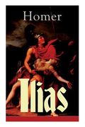 Ilias: Deutsche Ausgabe - Klassiker der griechischen Literatur und das früheste Zeugnis der abendländischen Dichtung (en Inglés)