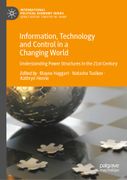 Information, Technology and Control in a Changing World: Understanding Power Structures in the 21st Century (en Inglés)