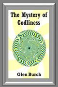 The Mystery of Godliness (en Inglés)
