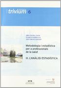 Metodologia I Estadística Per A Professionals De La Salut III (Trivium Fisioteràpia)