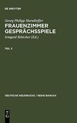 Frauenzimmer Gesprächsspiele Teil 3 (Deutsche Neudrucke (en Alemán)