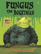fungus the bogeyman. raymond briggs