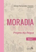 Moradia de Direito: Projeto Na Régua - Volume 1 (in Portuguese)