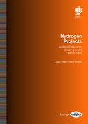 Hydrogen Projects: Legal and Regulatory Challenges nd Opportunities (en Inglés)