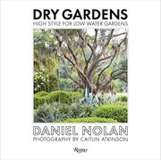 Dry Gardens: High Style for low Water Gardens (en Inglés)