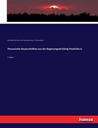 Preussische Staatsschriften aus der Regierungzeit König Friedrichs Ii. 2. Band (in German)