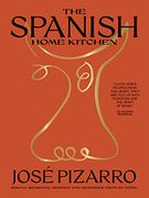 The Spanish Home Kitchen: Simple, Seasonal Recipes and Memories From my Home 