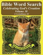 Bible Word Search Celebrating God's Creation Volume 38: 2 Corinthians #2 Extra Large Print (en Inglés)