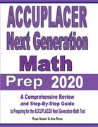 ACCUPLACER Next Generation Math Prep 2020: A Comprehensive Review and Step-By-Step Guide to Preparing for the ACCUPLACER Next Generation Math Test (en Inglés)
