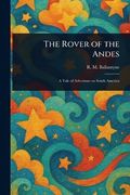 The Rover of the Andes