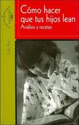 Como hacer que tus hijos lean - analisis y recetas (A Mi Me Funciono)