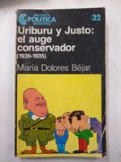 Uriburu y Justo. El Auge Conservador 1930-1935