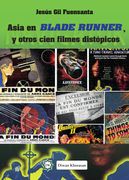 Asia en Blade Runner, y Otros Cien Filmes Distópicos