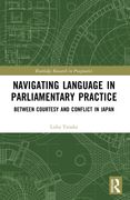 Navigating Language in Parliamentary Practice: Between Courtesy and Conflict in Japan (en Inglés)