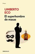 El Superhombre De Masas Retorica E Ideologia En La Novela Popular