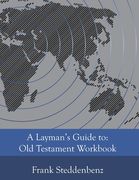 A Layman's Guide to: Old Testament Workbook (en Inglés)