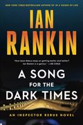 A Song for the Dark Times: An Inspector Rebus Novel: 23 (Rebus, 23) 