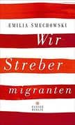 Wir Strebermigranten (en Alemán)