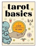Tarot Basics: A Guide to Using & Interpreting the Cards 