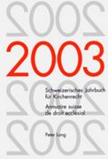Schweizerisches Jahrbuch Fuer Kirchenrecht. Band 8 (2003)- Annuaire Suisse de Droit Ecclésial. Volume 8 (2003): Herausgegeben Im Auftrag Der Schweizer (en Alemán)