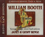 William Booth Audiobook: Soup, Soap and Salvation (Christian Heroes: Then & Now)
