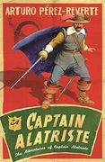 Captain Alatriste: A Swashbuckling Tale of Action and Adventure (The Adventures of Captain Alatriste) 