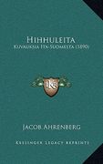 hihhuleita: kuvauksia ita-suomesta (1890)
