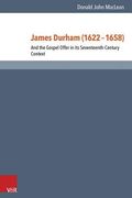 James Durham (1622-1658): And the Gospel Offer in Its Seventeenth Century Context (en Inglés)