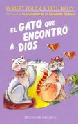 El Gato Que Encontro a Dios = The Cat Who Found God (in Spanish)