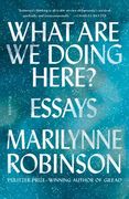 What are we Doing Here? Essays (en Inglés)
