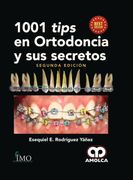 1001 Tips en Ortodoncia y sus Secretos