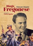 Hugo Fregonese. Cine por Doquier