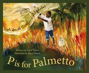 p is for palmetto,a south carolina alphabet